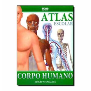 ATLAS ESCOLAR CORPO HUMANO  / UN / BICHO ESP.